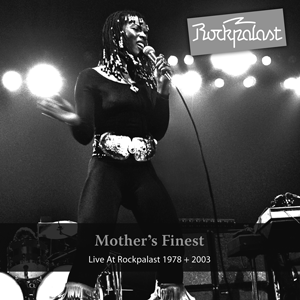 Mother's Finest - Live At Rockpalast 1978+ 2003 http://www.mig-music.de/wp-content/uploads/2015/06/Mothers_Finest_Live_At_Rockpalast_CD300px72dpi.png