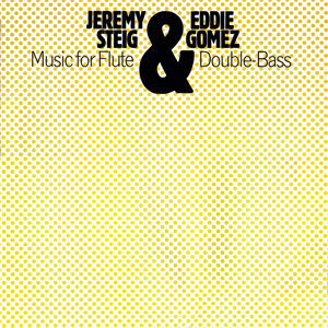 http://www.mig-music.de/wp-content/uploads/2015/11/Jeremy-Steig-and-Eddie-Gomez-Music-for-Flute_CD_300px72dpi.png