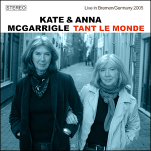 http://www.mig-music.de/wp-content/uploads/2022/08/KateAnnaMcGarrigle_TantLeMonde_LiveInBremen2005_300px72dpi_mitRand.png