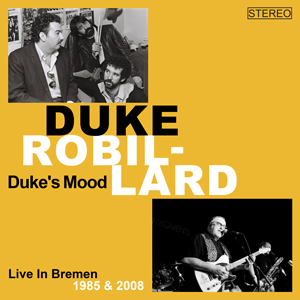 http://www.mig-music.de/wp-content/uploads/2022/10/DukeRobillard_DukesMood_LiveInBremen19852008_300px72dpi_3CD.png