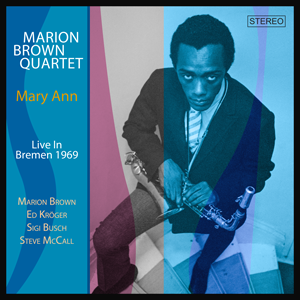 http://www.mig-music.de/wp-content/uploads/2023/04/MarionBrownQuartet_MaryAnn_LiveInBremen1969_300px72dpi.png