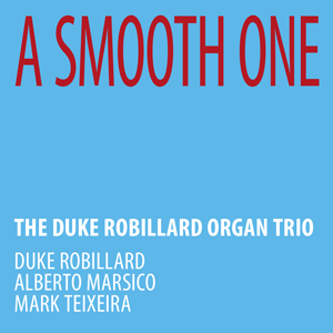 http://www.mig-music.de/wp-content/uploads/2023/09/DukeRobillardOrganTrio_ASmoothOne_300px72dpi.png