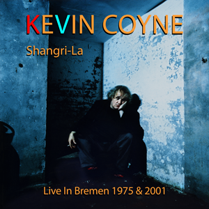 http://www.mig-music.de/wp-content/uploads/2023/09/KevinCoyne_Shangri-La_LiveInBremen19752001_300px72dpi.png