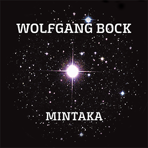 http://www.mig-music.de/wp-content/uploads/2023/10/Wolfgang-Bock_Mintaka_300px72dpi.png