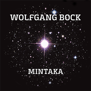 http://www.mig-music.de/wp-content/uploads/2023/11/Wolfgang-Bock_Mintaka_300px72dpi.png
