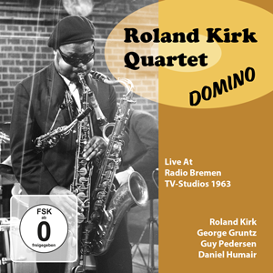 Roland Kirk Quartet - Domino - Live At Radio Bremen TV-Studios 1963 | Release: 25.04.2025 http://www.mig-music.de/wp-content/uploads/2025/03/RolandKirkQuartet_Domino_LiveAtRadioBremenTV-Studios1963_300px72dpi.png